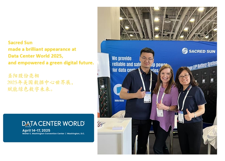 Sacred Sun made a notable appearance at Data Center World America 2025 (Booth #1903) with its cutting-edge intelligent High-Voltage UPS lithium battery system solution.